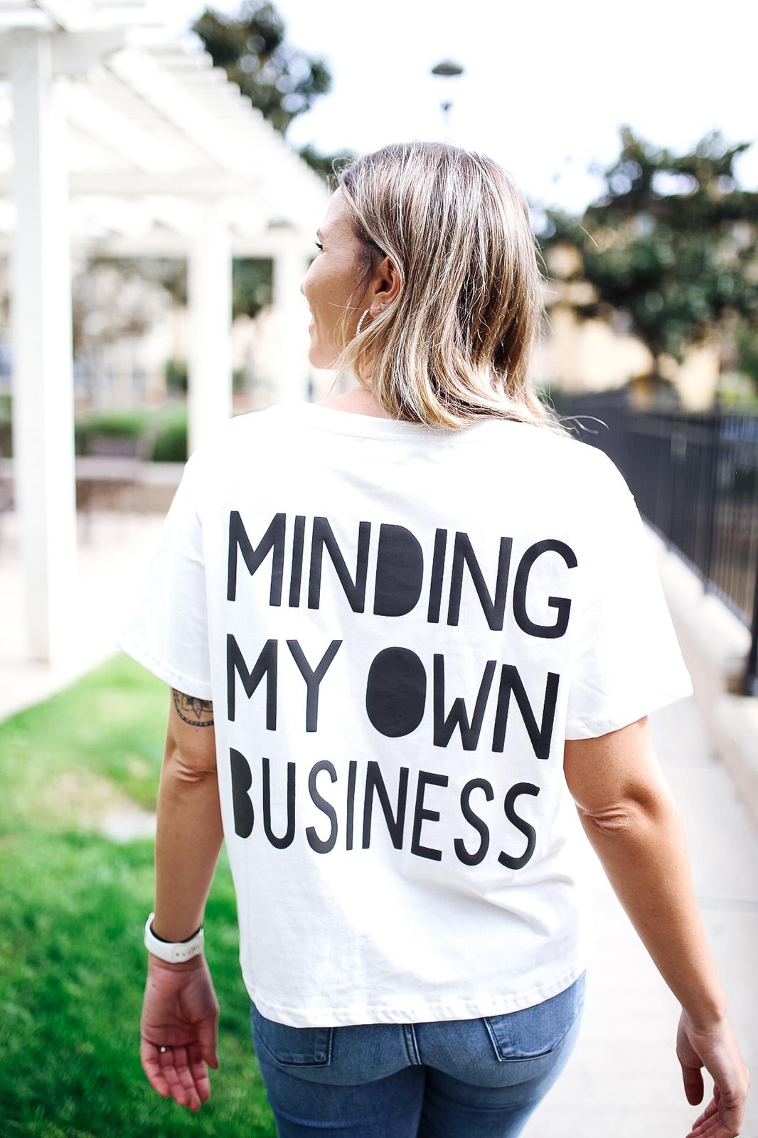 MINDING MY OWN BUSINESS | WOMEN'S TEE