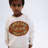 MAMA SAID GO ASK YOUR DAD | in brown | oversized drop shoulder | KIDS