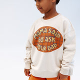 MAMA SAID GO ASK YOUR DAD | in brown | oversized drop shoulder | KIDS