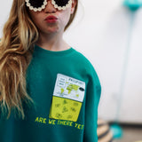 ARE WE THERE YET? | IN GREEN | oversized drop shoulder | KIDS