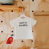 JUST BE MINDFUL | OVERSIZED | Kids Tee