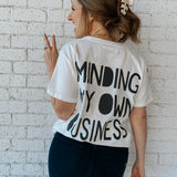 MINDING MY OWN BUSINESS | WOMEN'S TEE