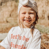 LET'S BE FRIENDS in Pink | OVERSIZED | Kids Tee