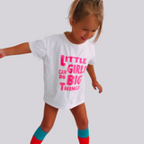 LITTLE GIRLS CAN DO BIG THINGS in hot pink | OVERSIZED | Kids Tee