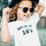 BORN IN THE 10'S | OVERSIZED | Kids Tee